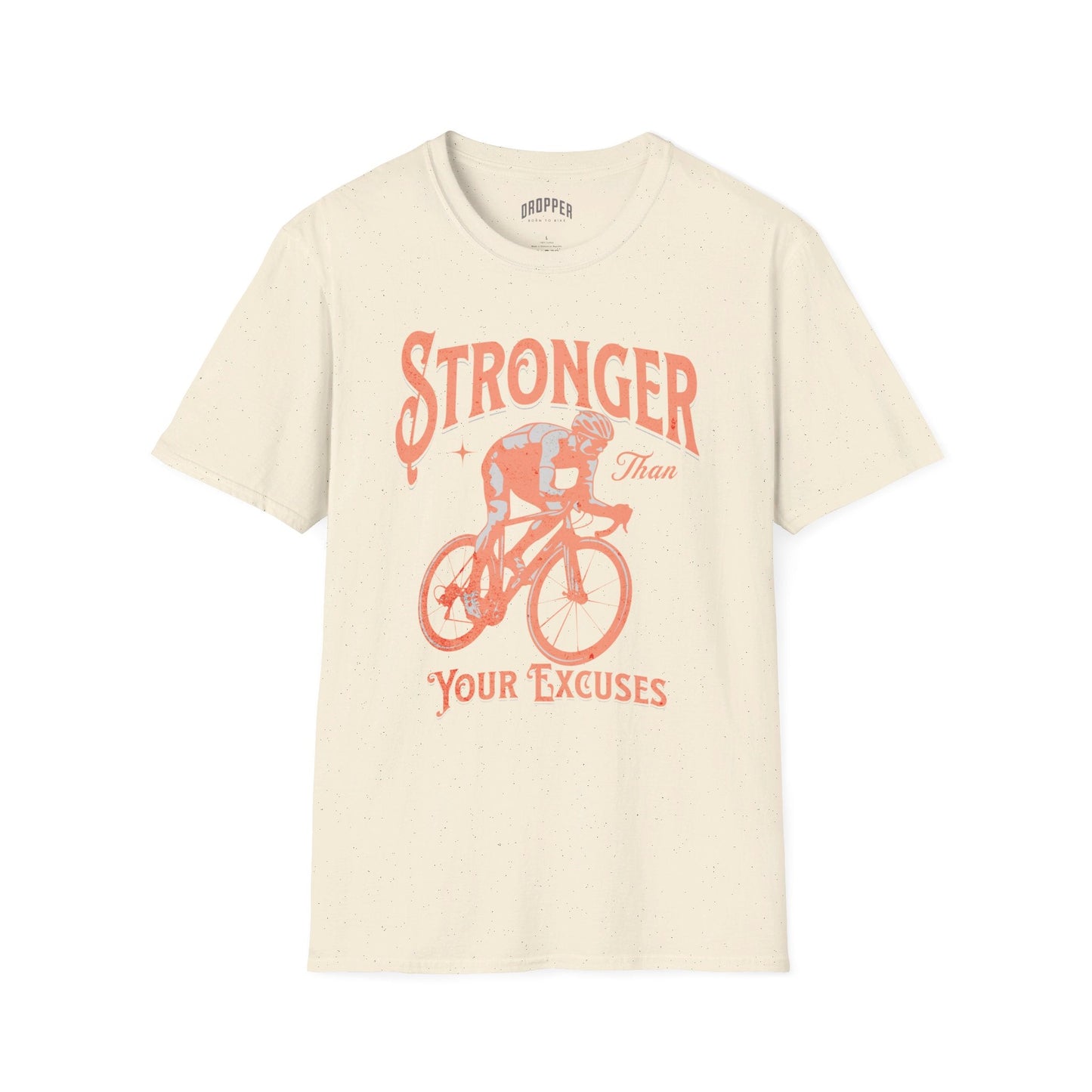 Stronger Than Your Excuses T-Shirt Natural
