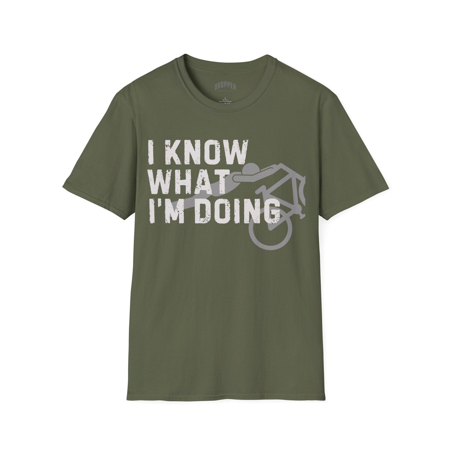 I Know What I'm Doing T-Shirt Military Green