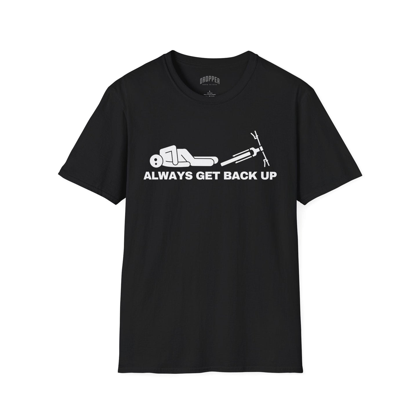 Always Get Back Up T-Shirt Black