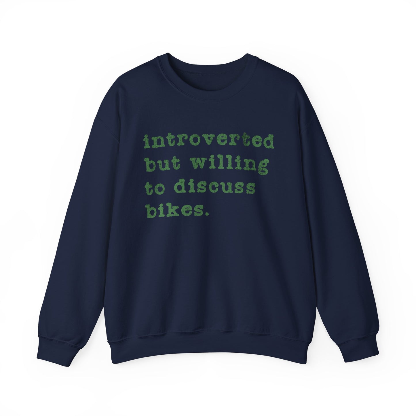 Willing To Discuss Bikes Sweatshirt