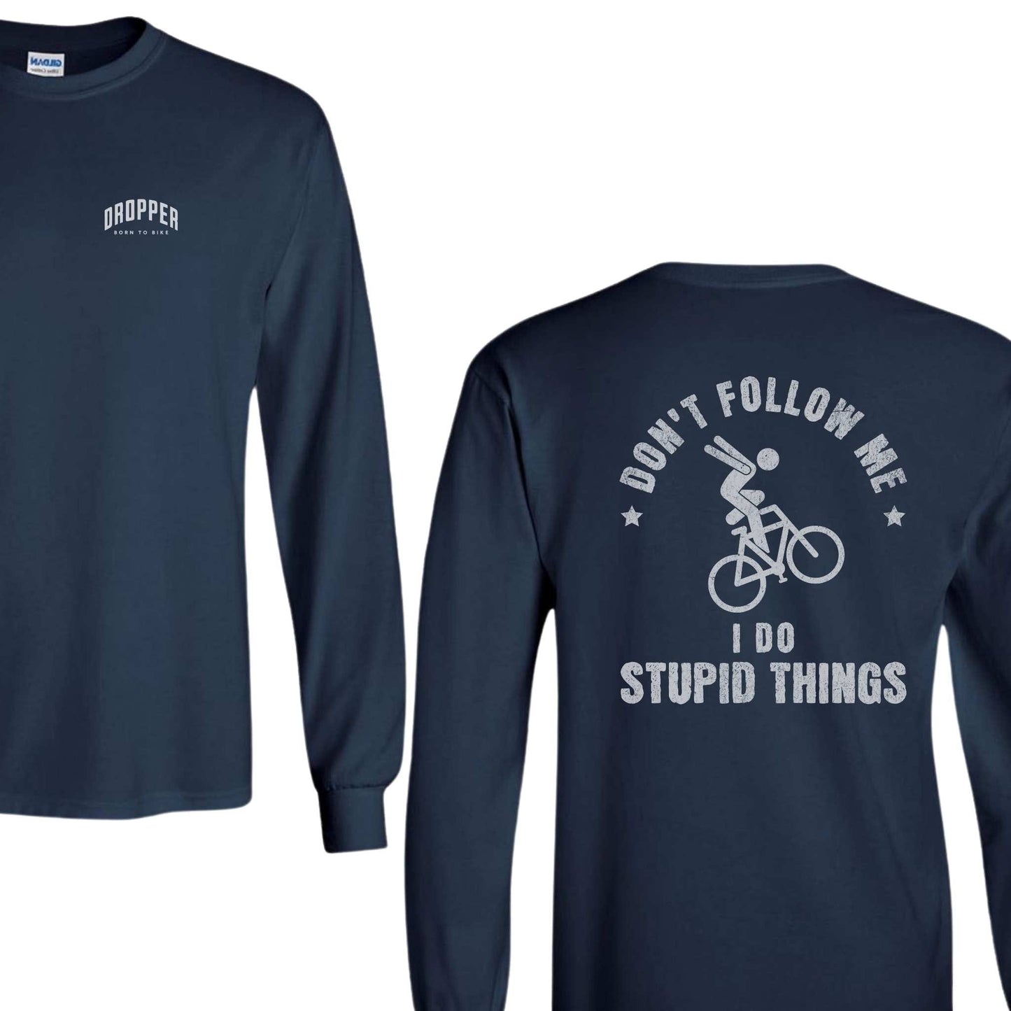I Do Stupid Things Long Sleeve Tee Navy