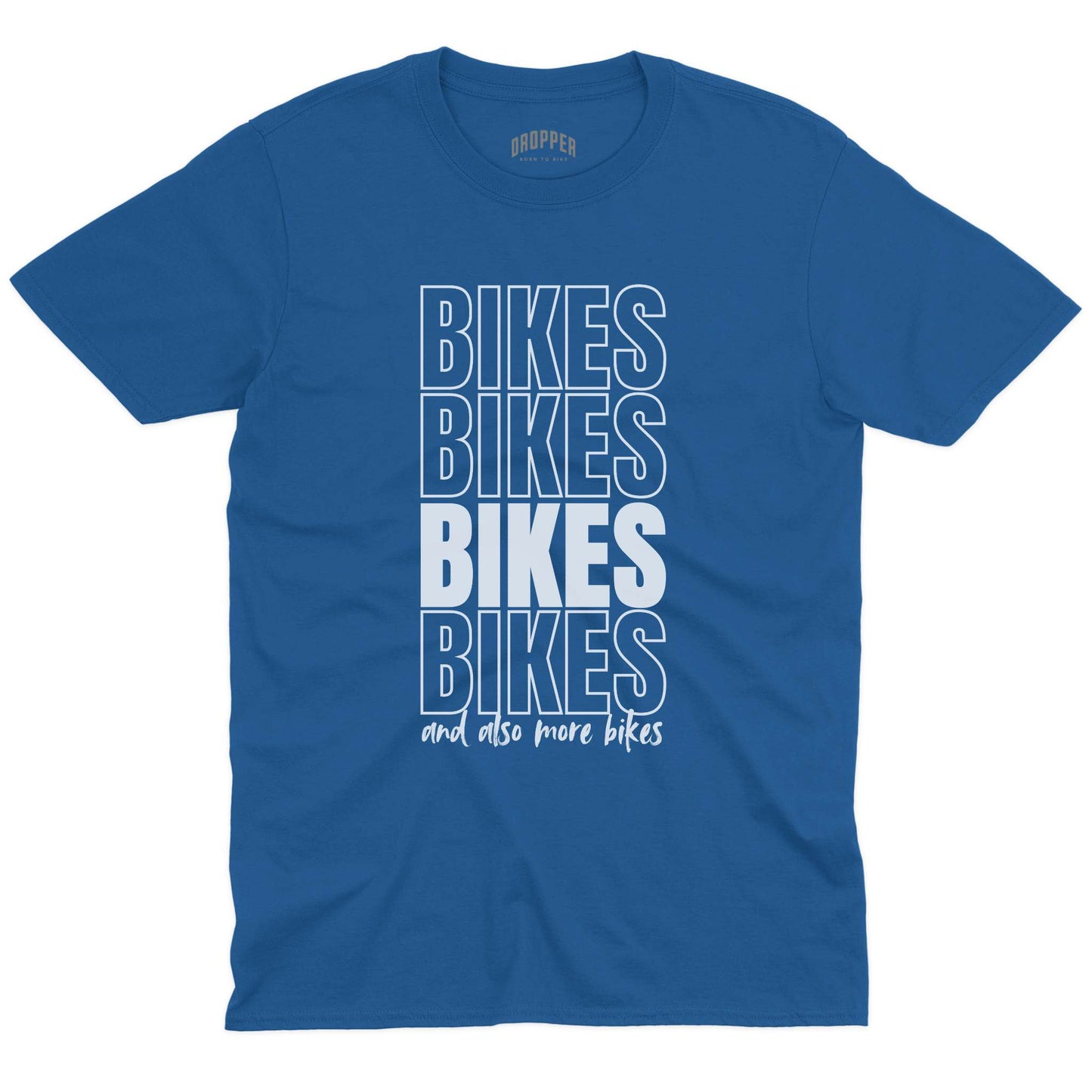 And Also More Bikes T-Shirt