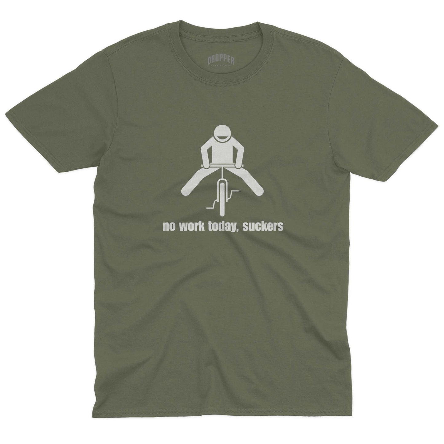 No Work Today T-Shirt Military Green