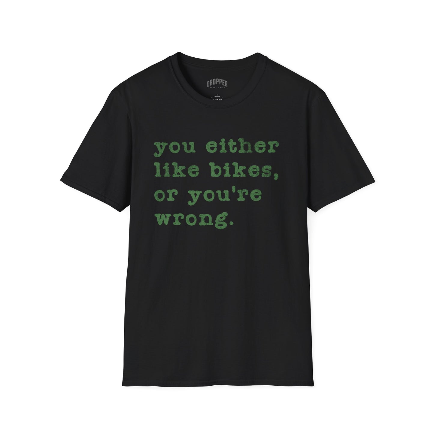 Like Bikes or You're Wrong T-Shirt