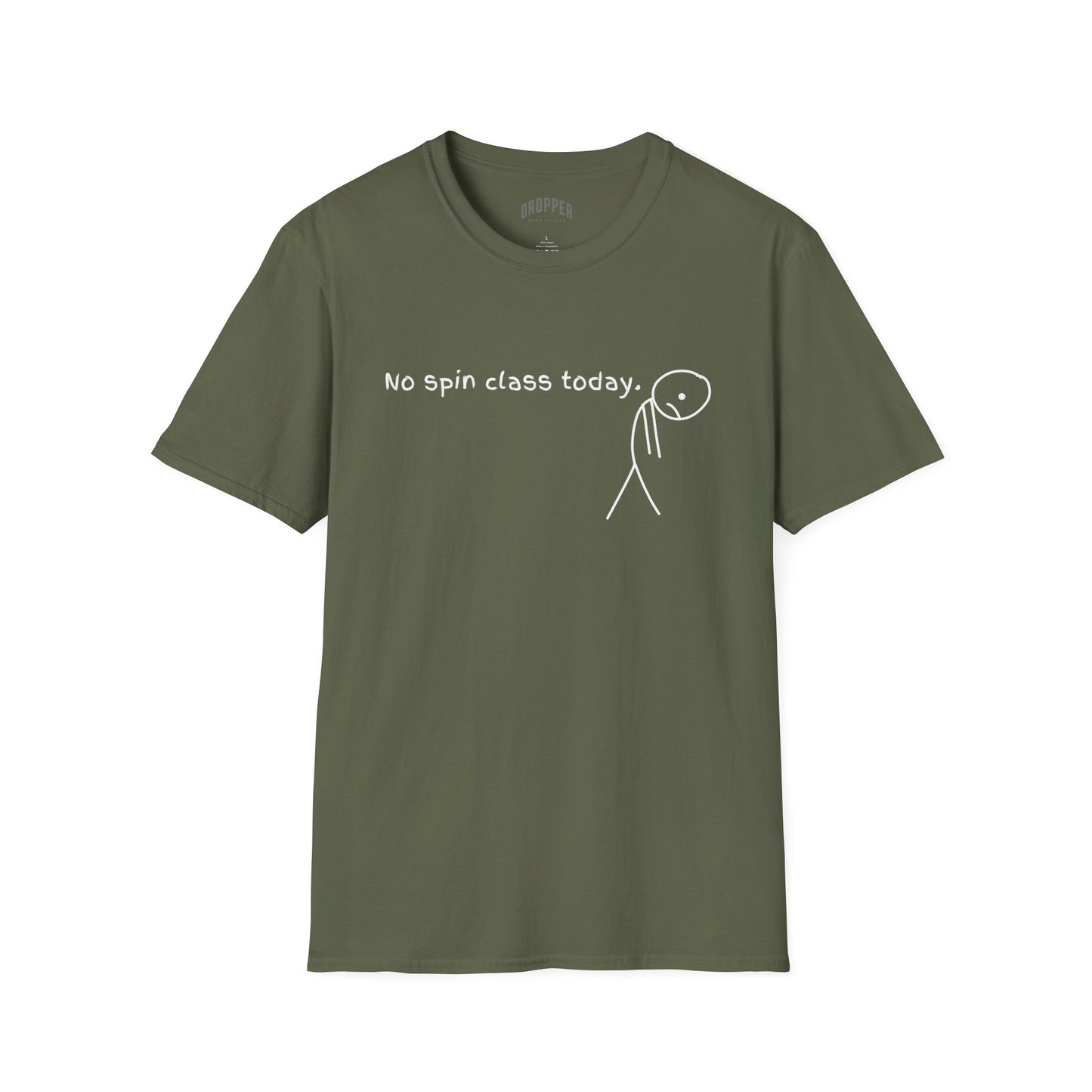 No Spin Class Today T-Shirt Military Green