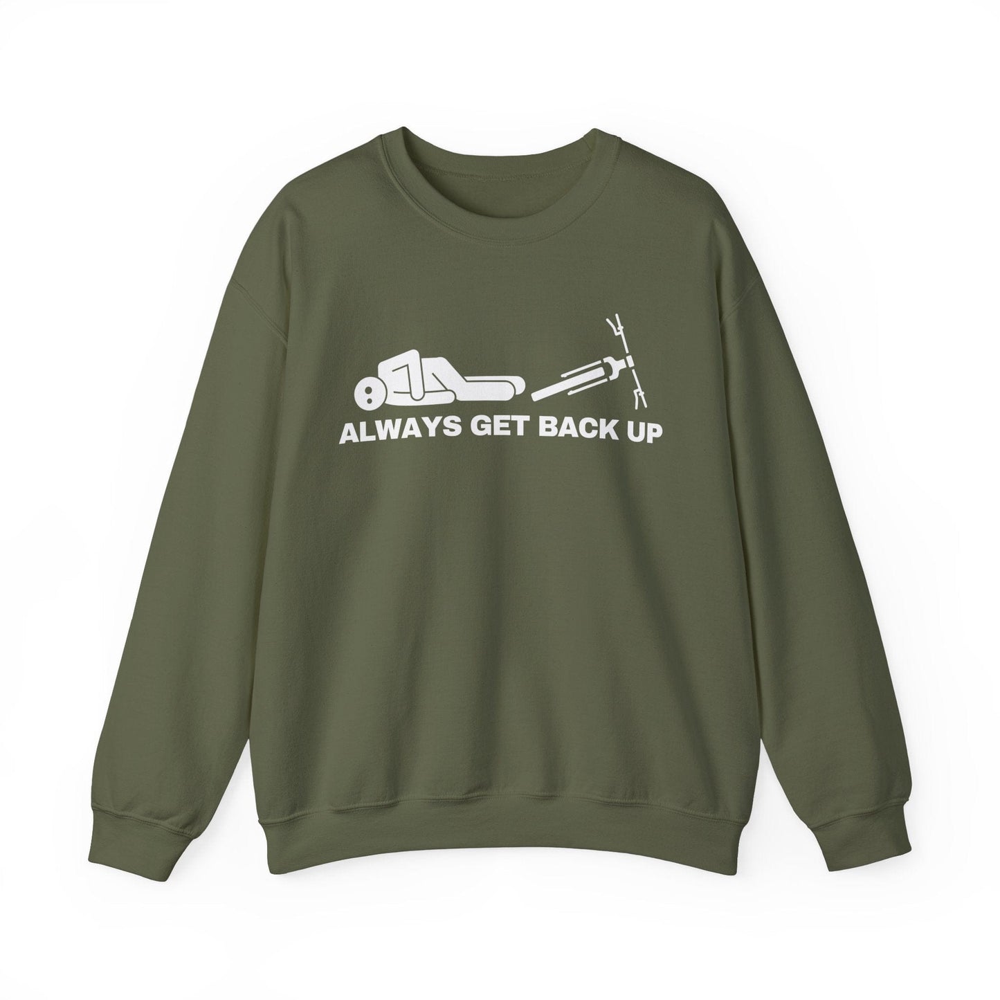 Always Get Back Up Sweatshirt Military Green