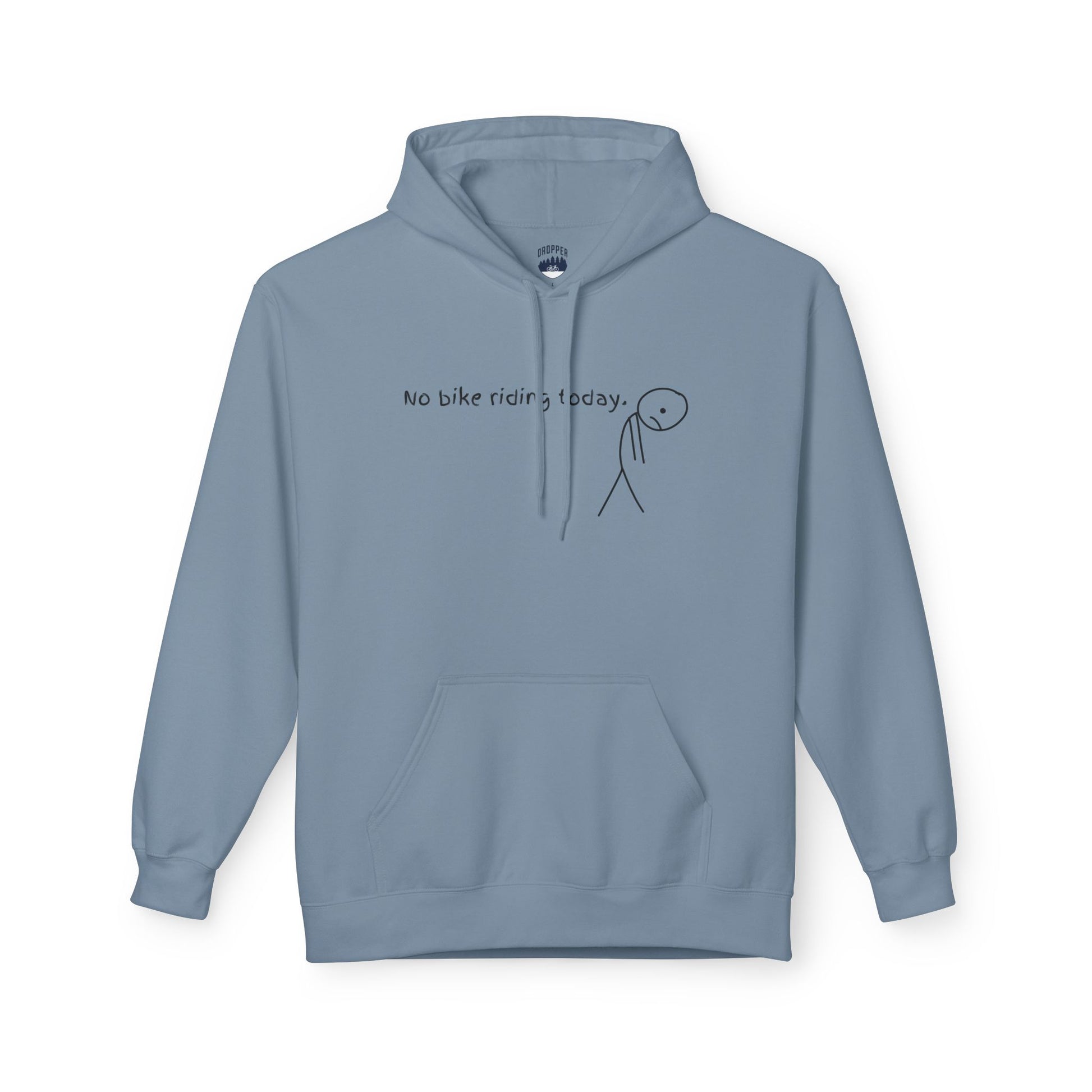 No Bike Riding Today Hoodie Stone Blue