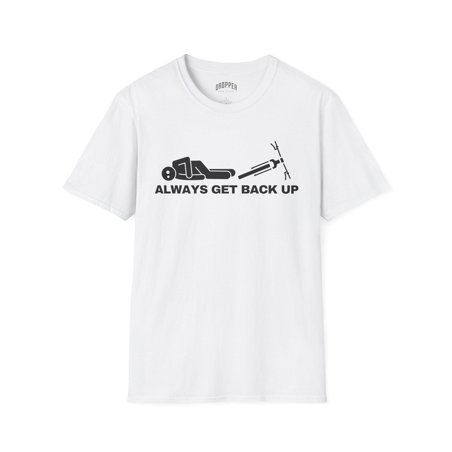 Always Get Back Up T-Shirt White
