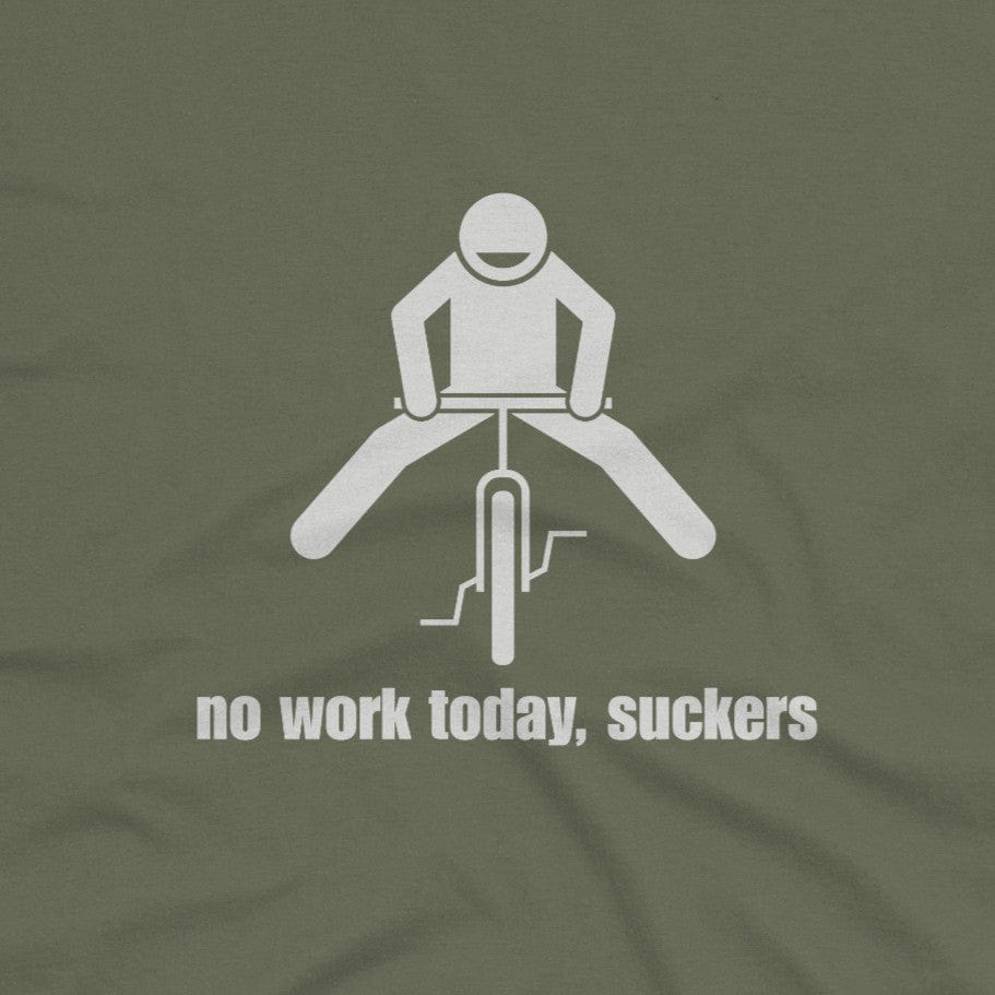 No Work Today T-Shirt
