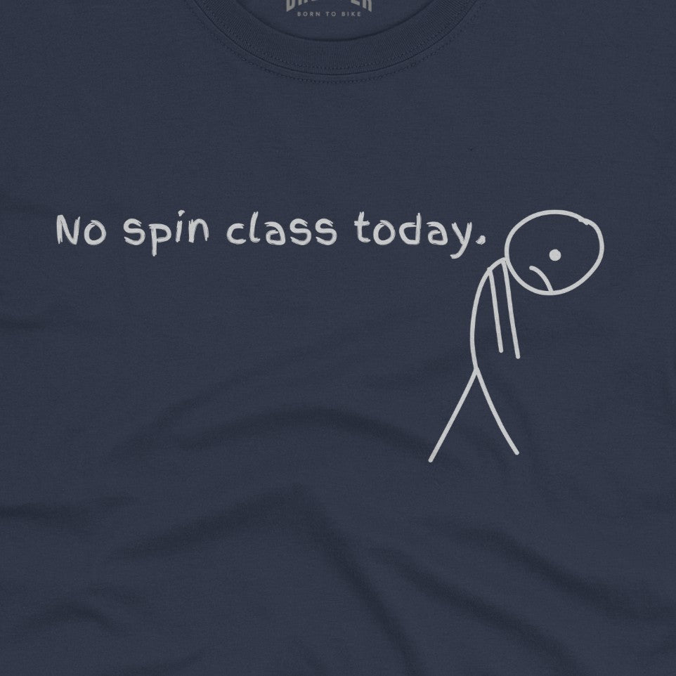No Spin Class Today T-Shirt