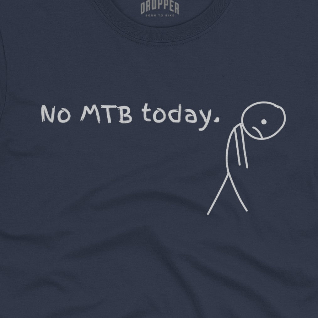 No MTB Today T-Shirt