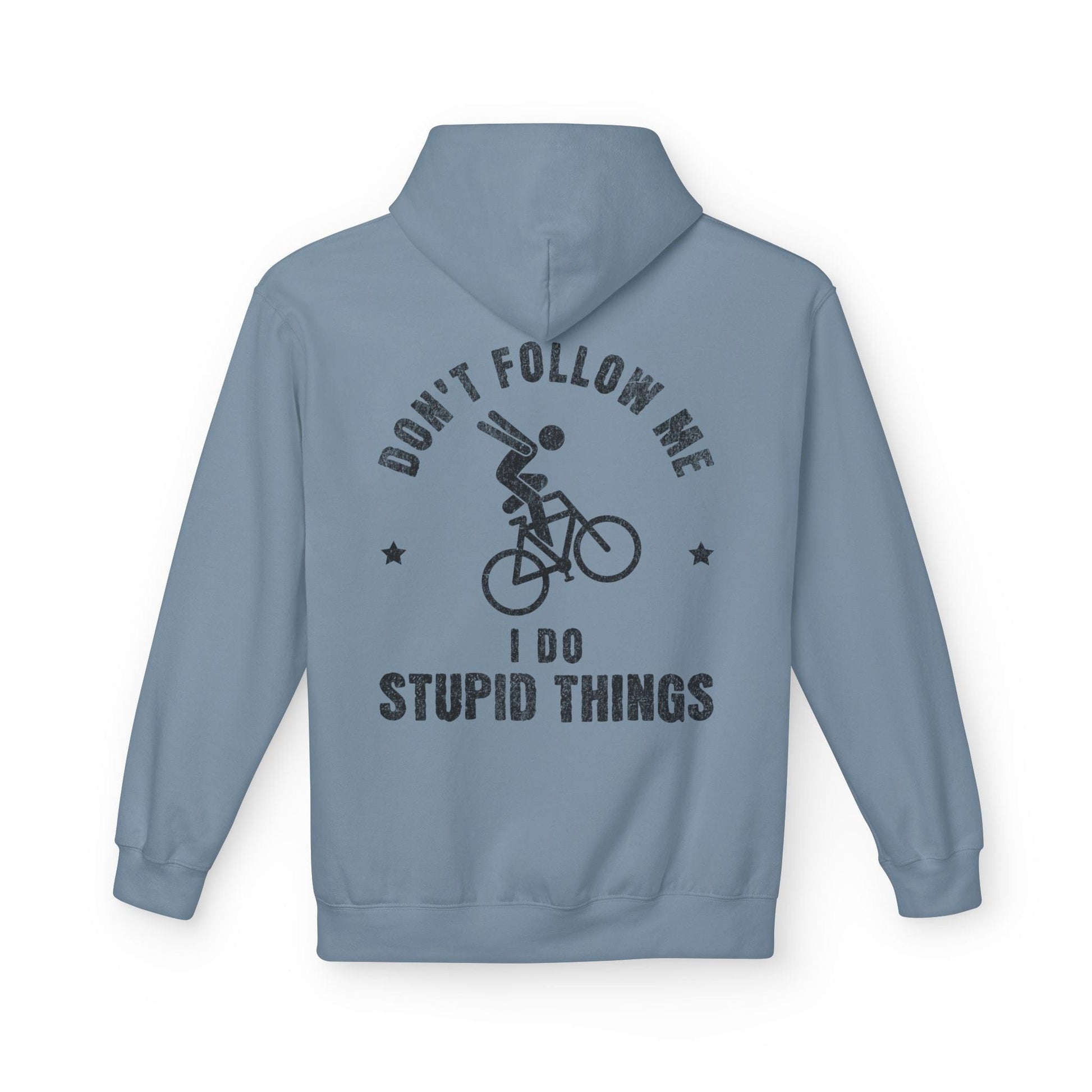 I Do Stupid Things Hoodie Stone Blue