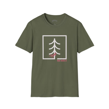 Roll With It T-Shirt Military Green