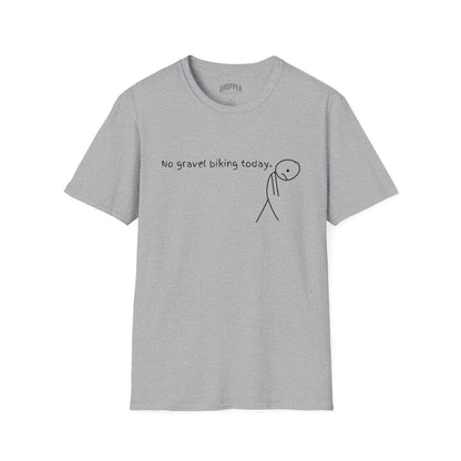 No Gravel Biking Today T-Shirt Sport Grey