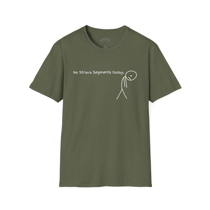 No Strava Segments Today T-Shirt Military Green