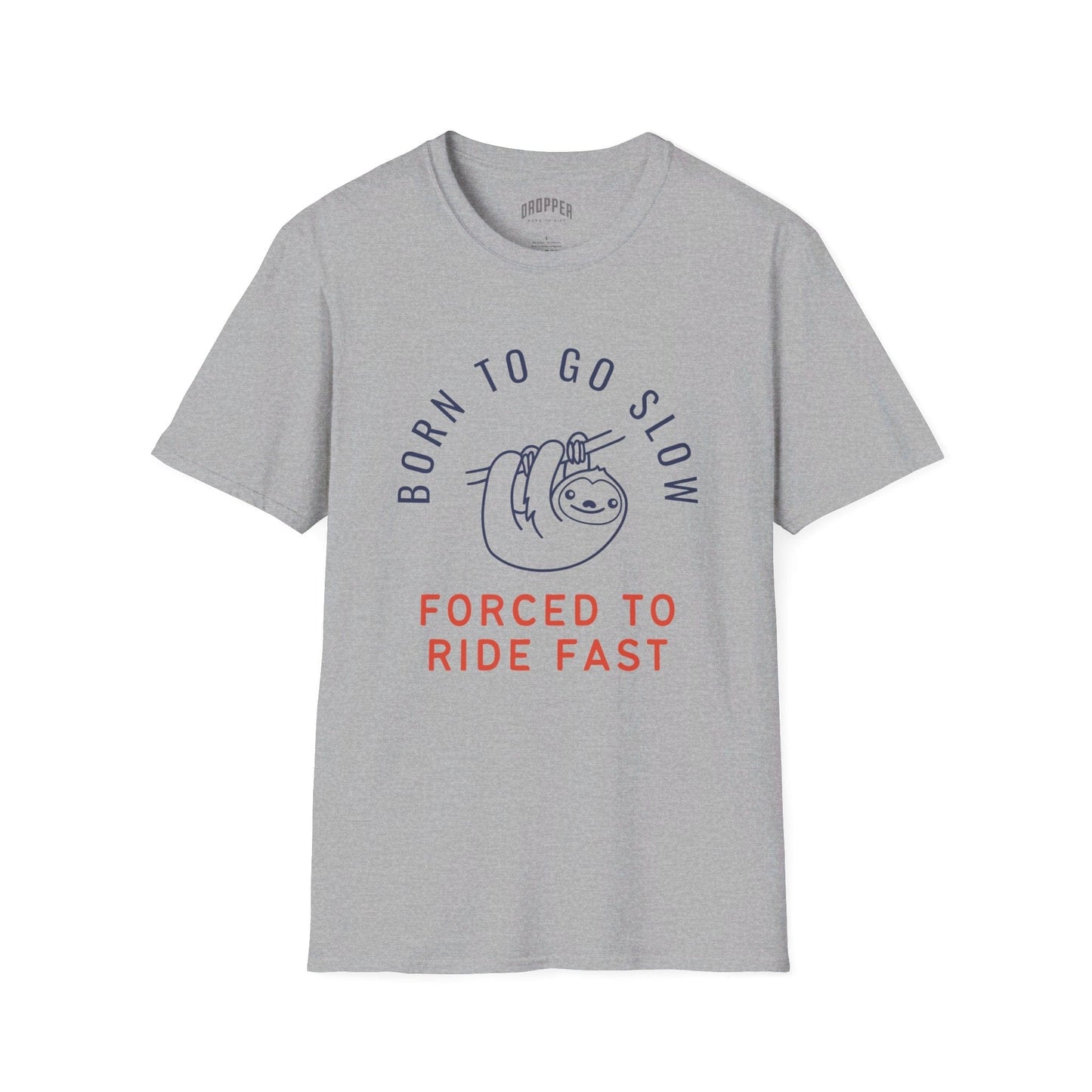 Born To Go Slow T-Shirt