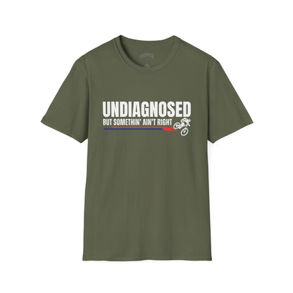 Somethin' Ain't Right T-Shirt Military Green