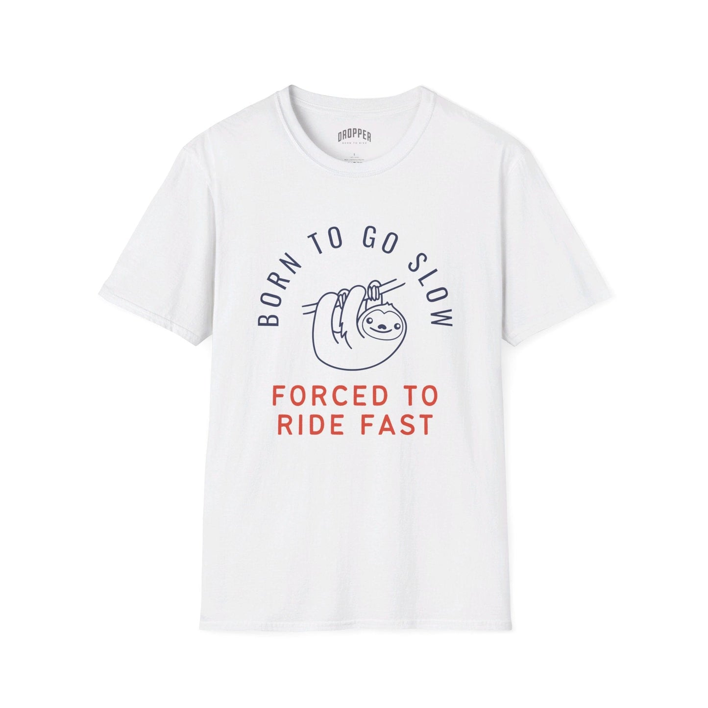 Born To Go Slow T-Shirt