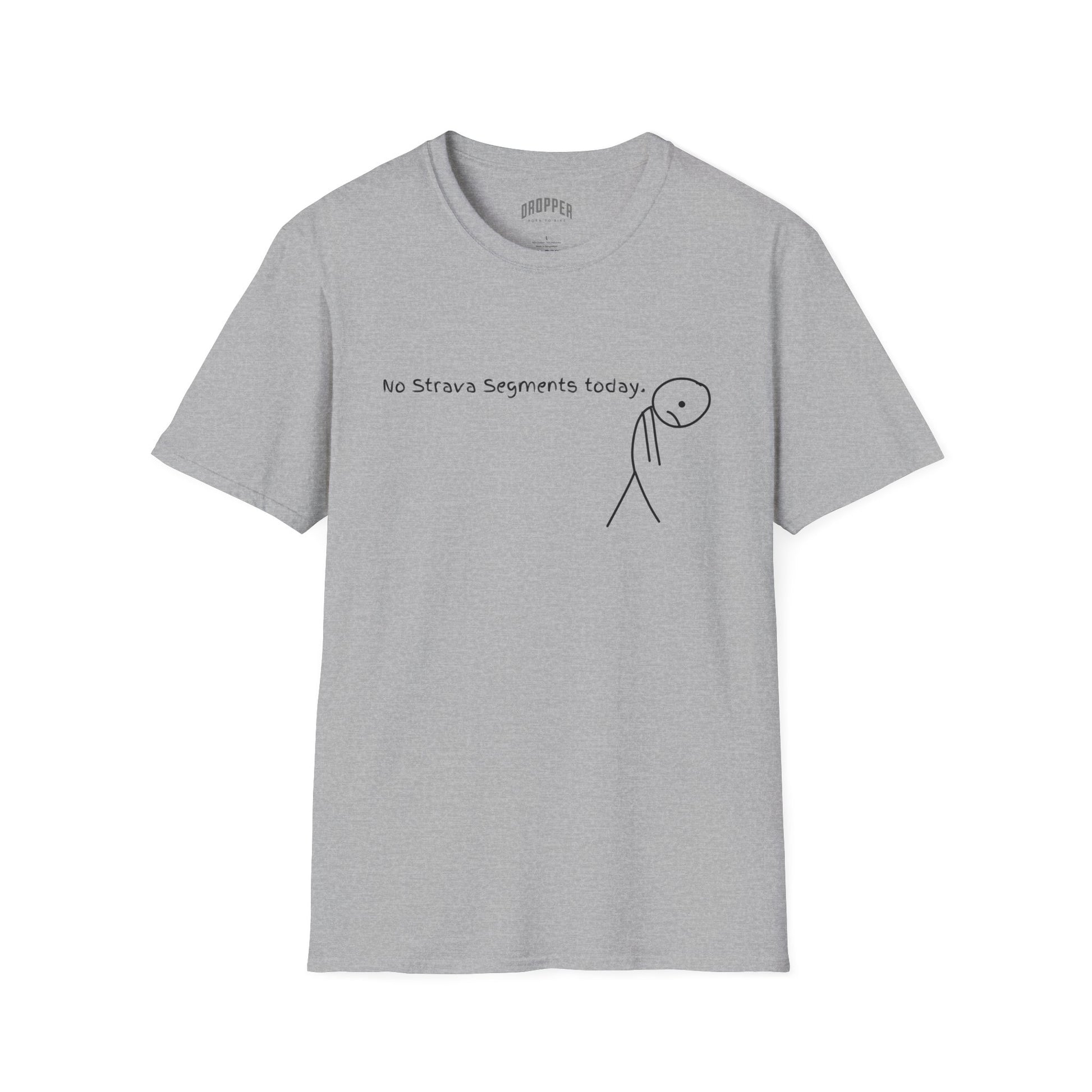 No Strava Segments Today T-Shirt Sport Grey
