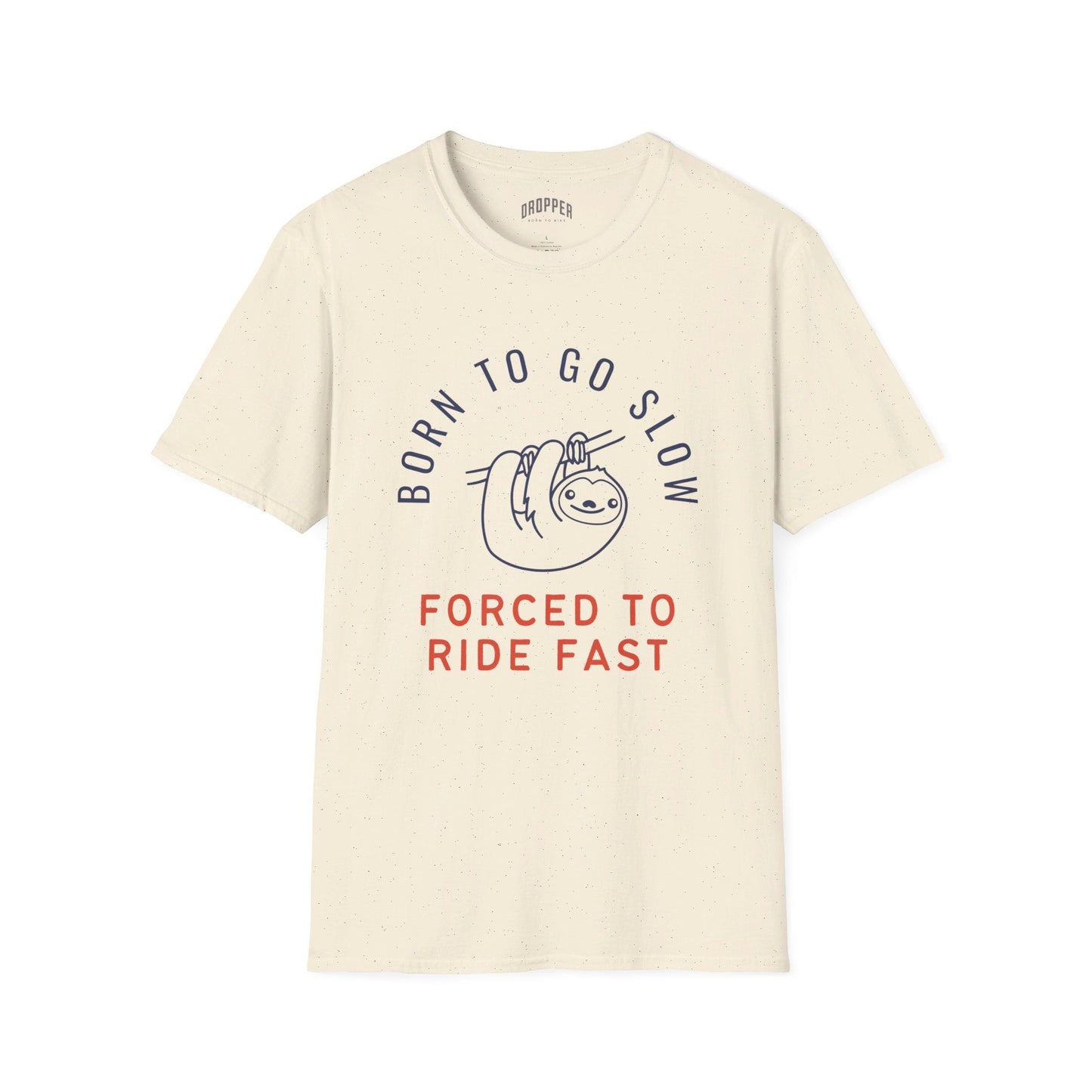 Born To Go Slow T-Shirt