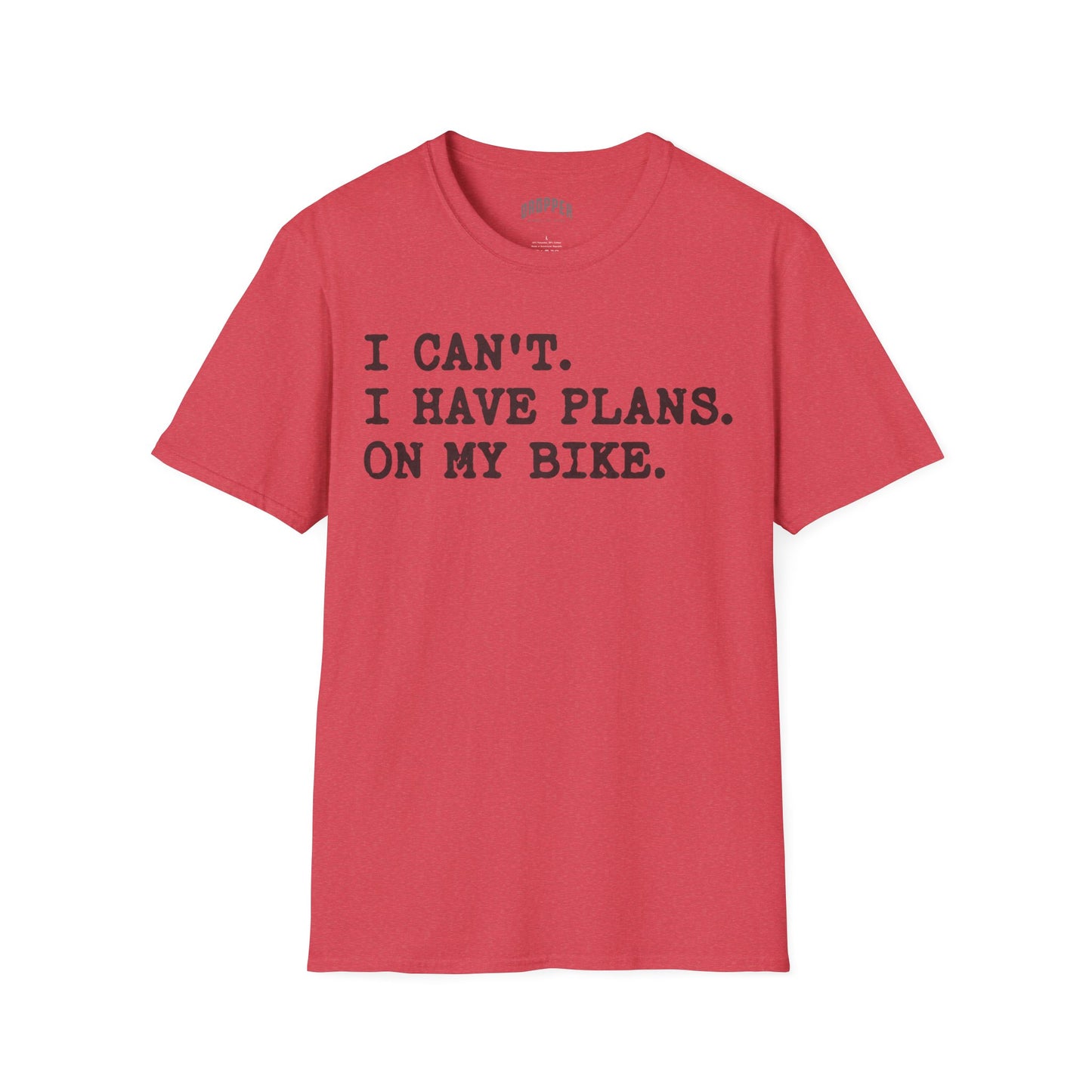 I Can't. I Have Plans. T-Shirt