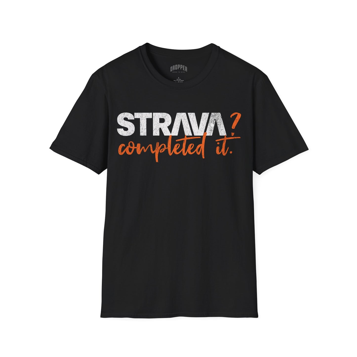 Strava? Completed It. T-Shirt