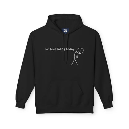 No Bike Riding Today Hoodie