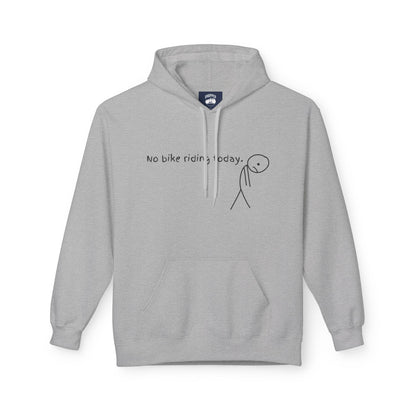 No Bike Riding Today Hoodie