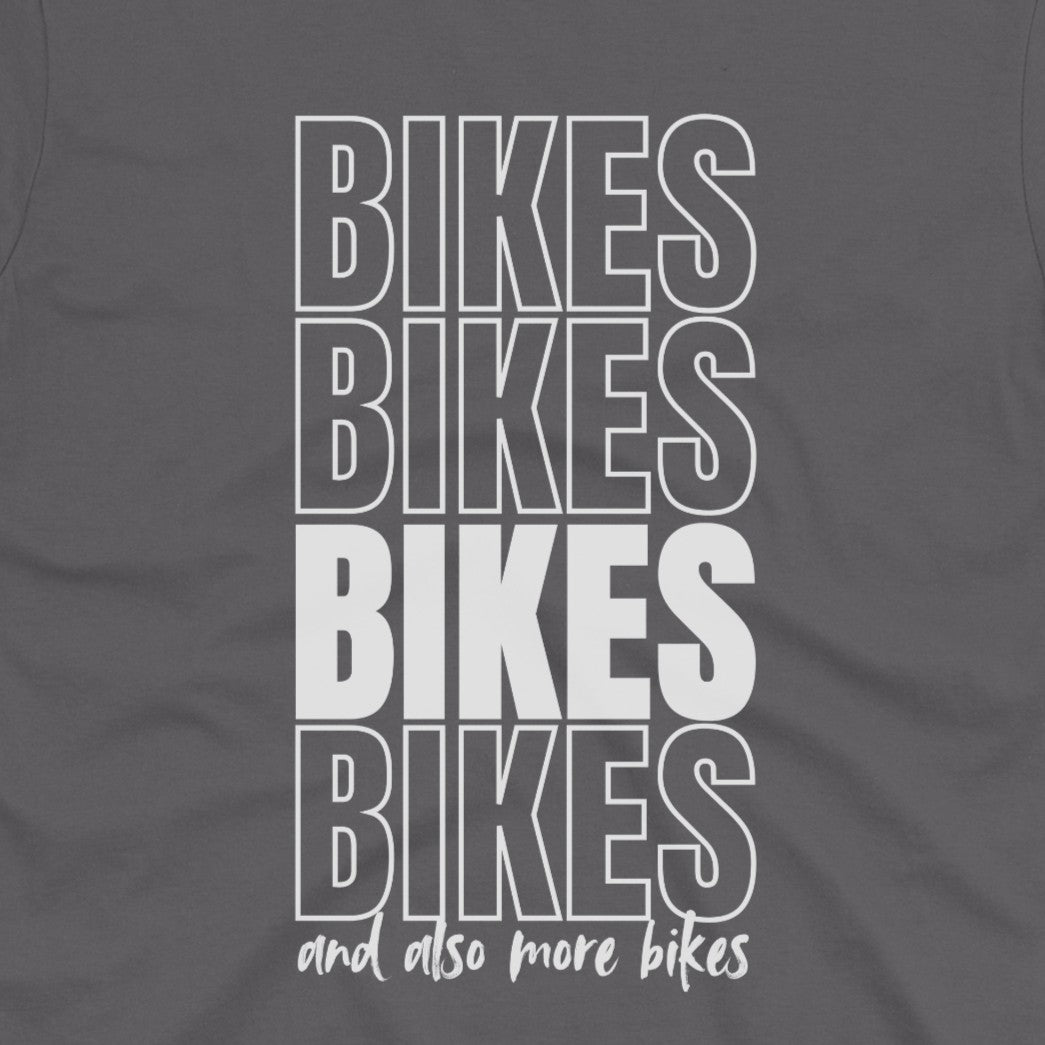 And Also More Bikes T-Shirt