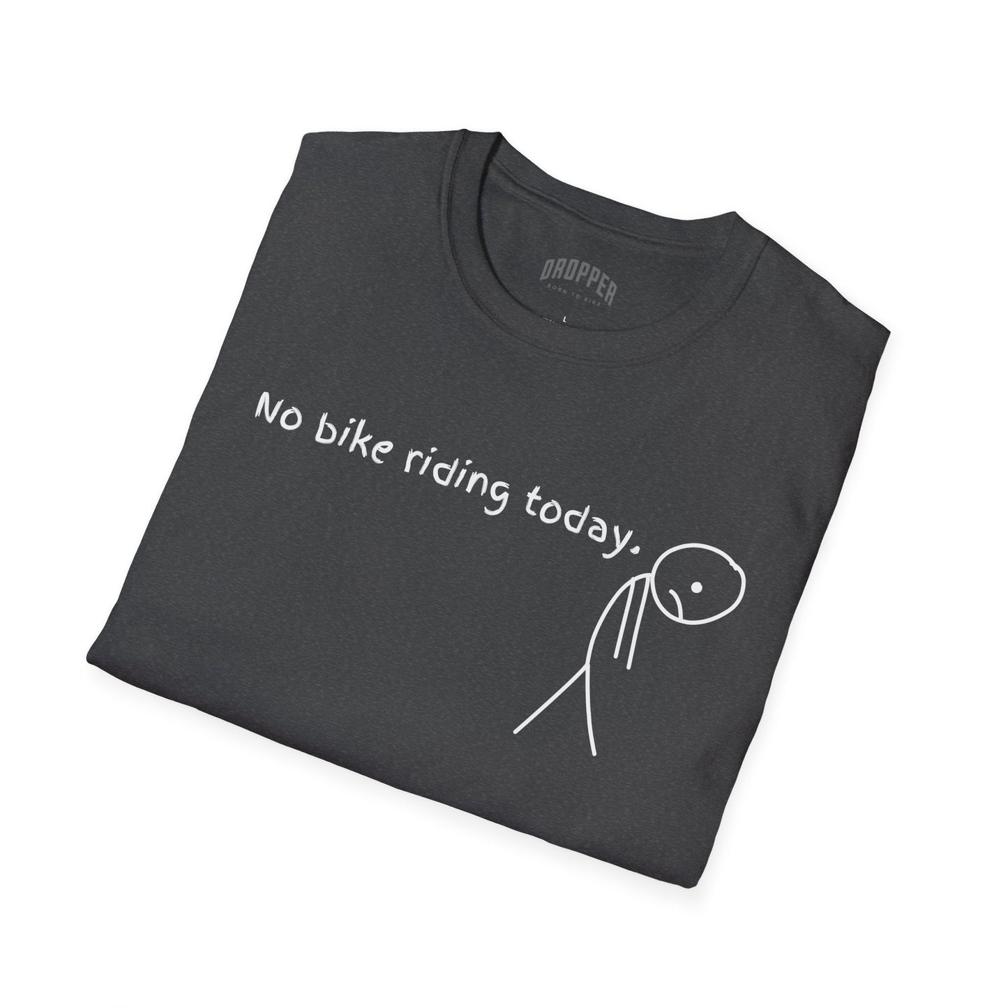 No Bike Riding Today T-Shirt