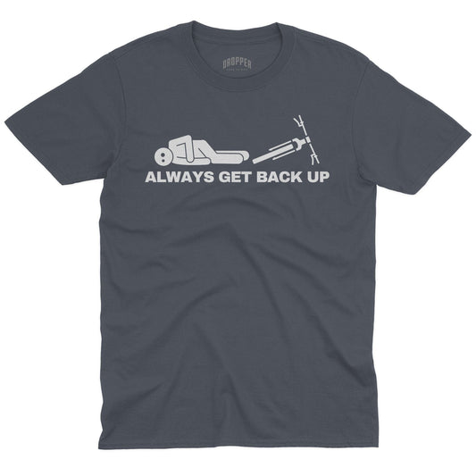 Always Get Back Up T-Shirt