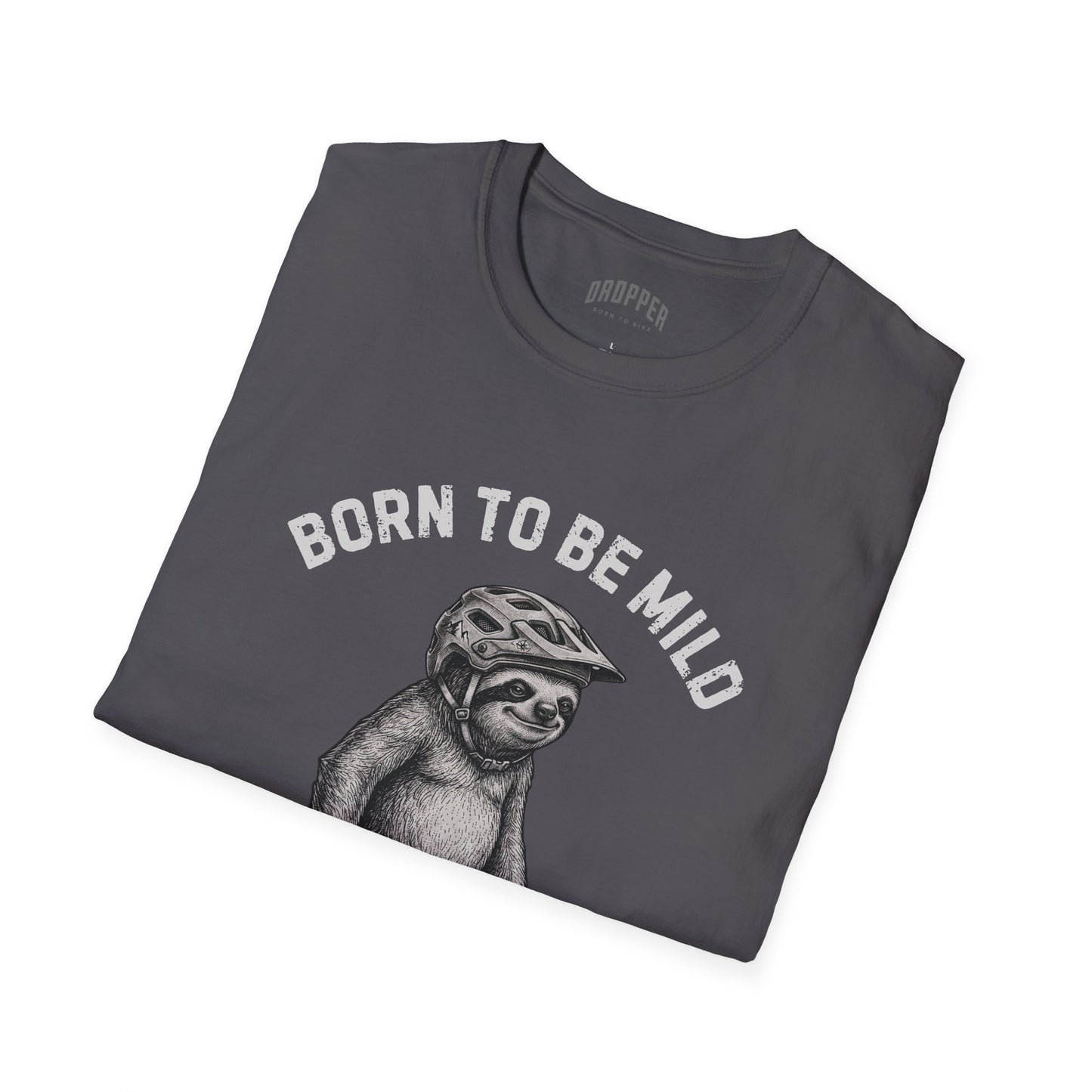 Born To Be Mild T-Shirt