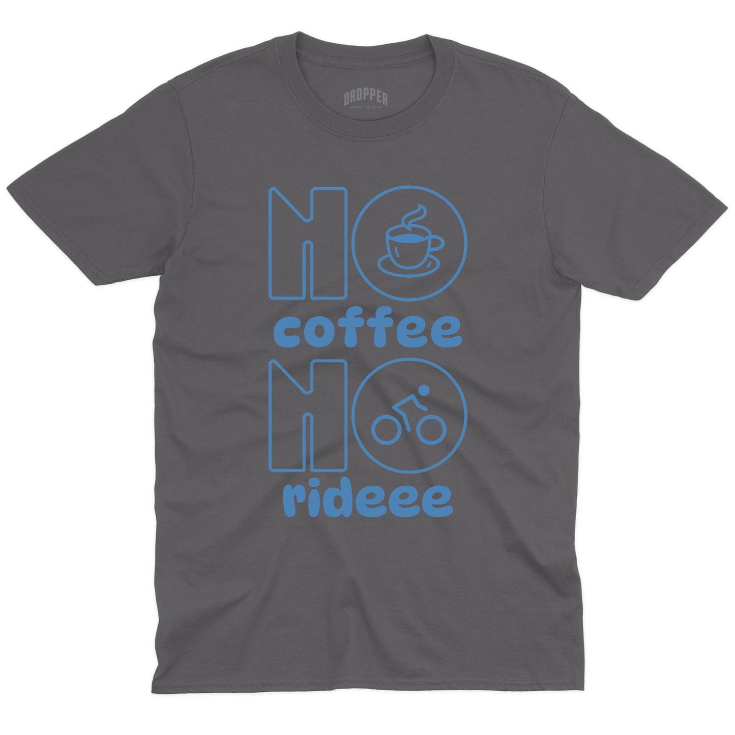 No Rideee T-Shirt