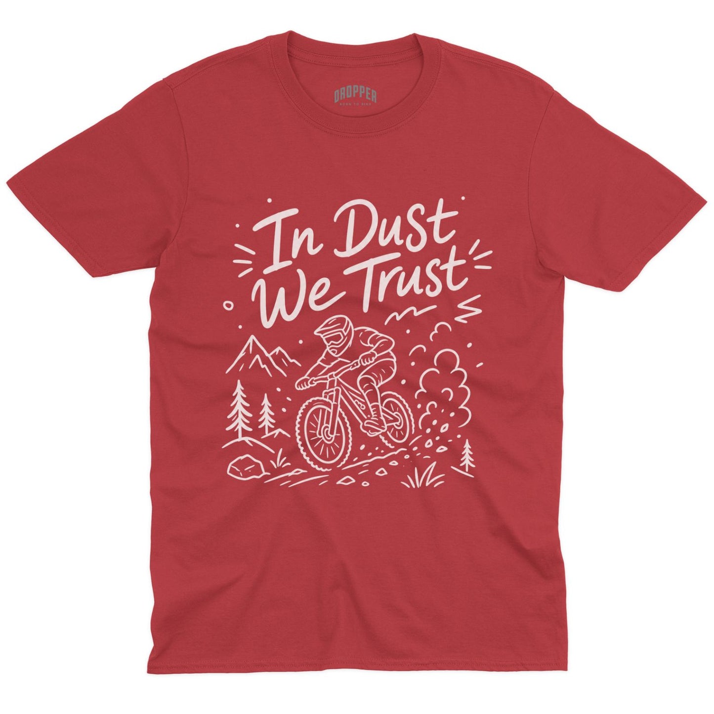 In Dust We Trust [MTB] T-Shirt