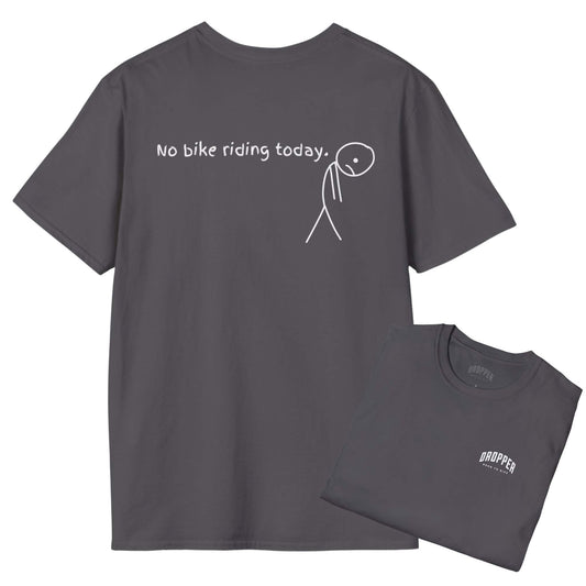 No Bike Riding [Back Print] T-Shirt