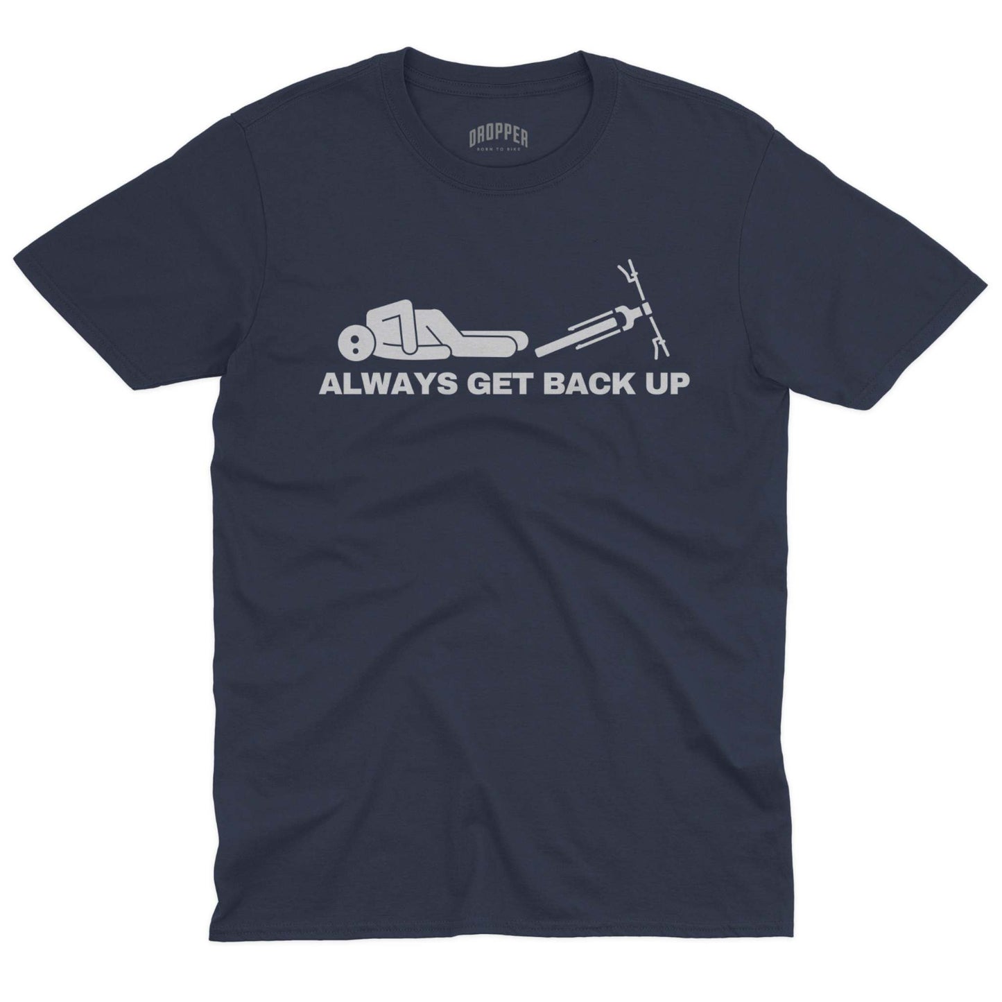 Always Get Back Up T-Shirt