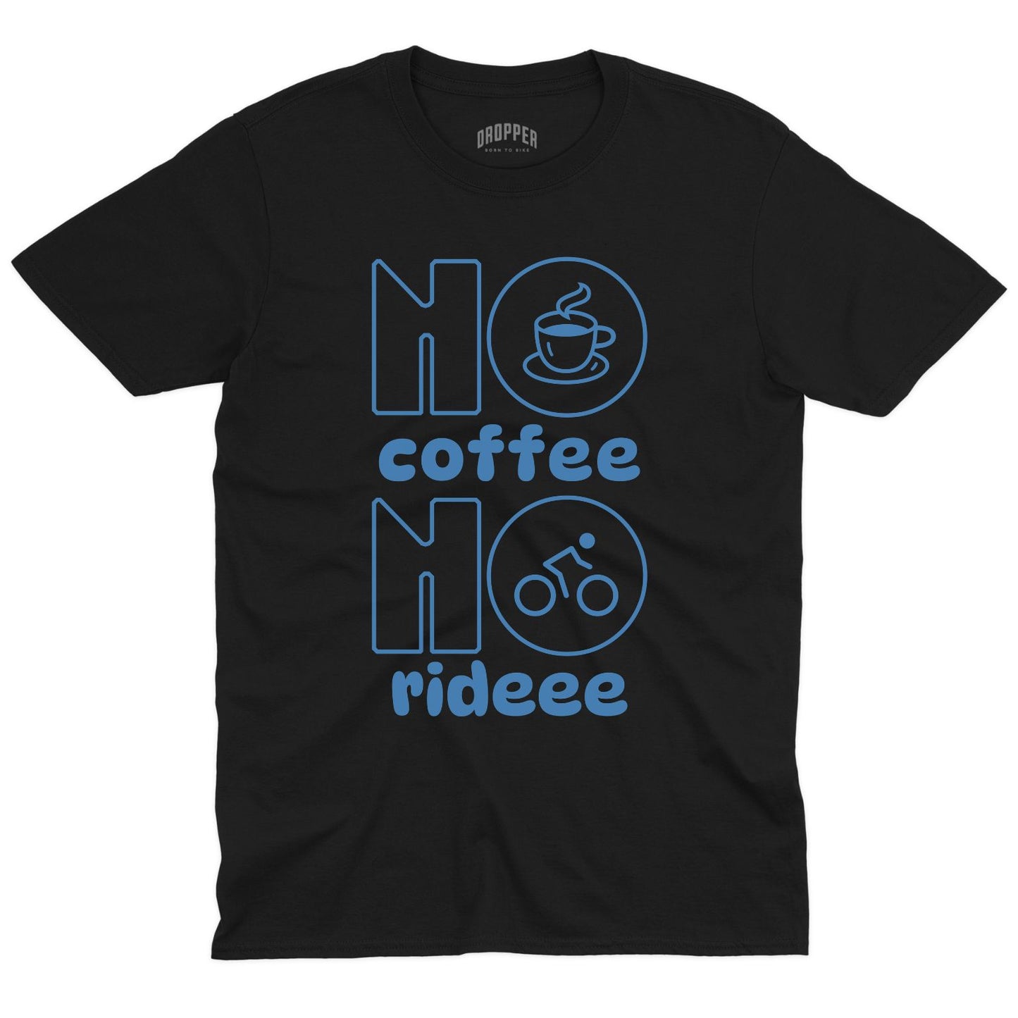 No Rideee T-Shirt