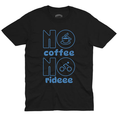 No Rideee T-Shirt