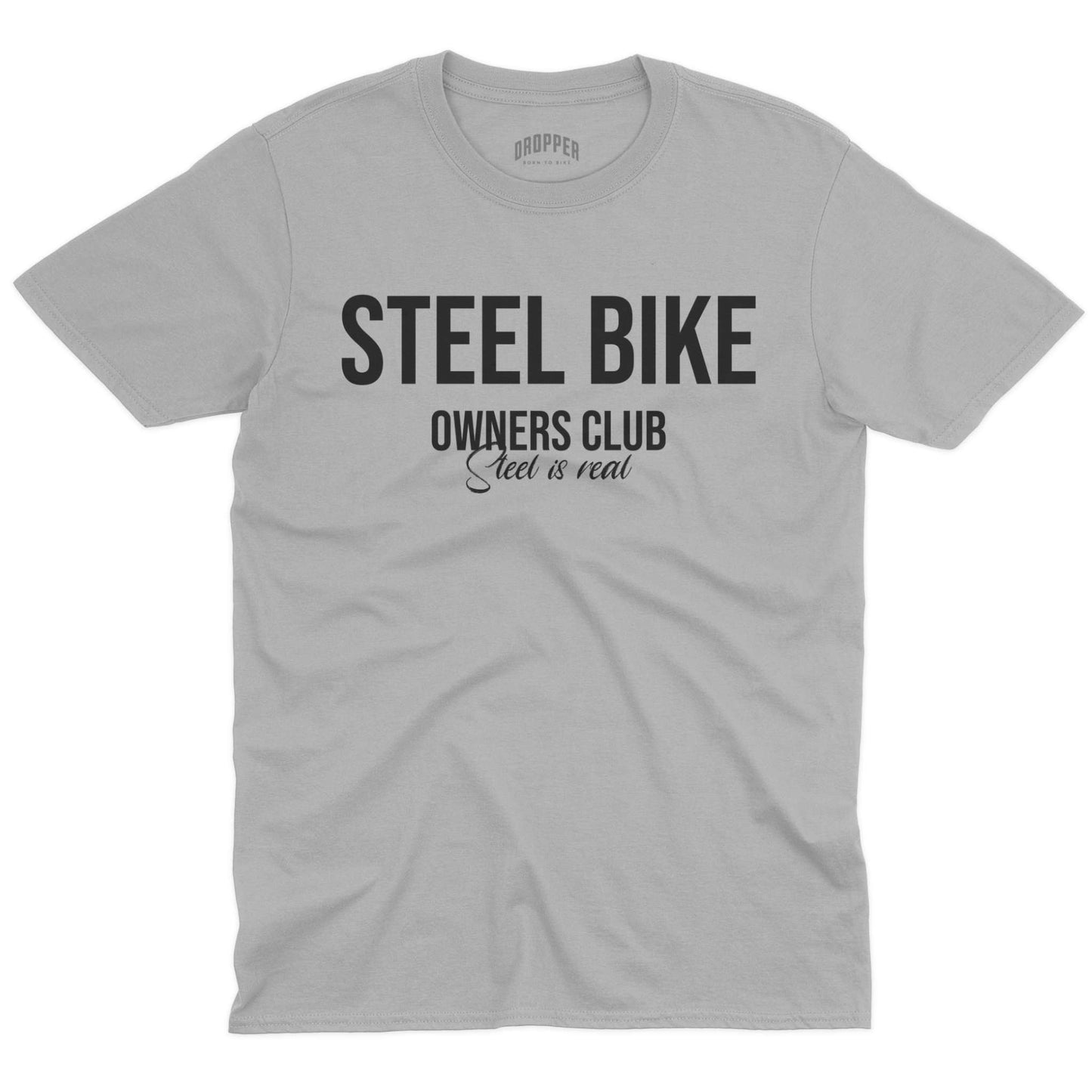 Steel Is Real T-Shirt