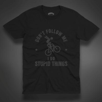 I Do Stupid Things [Black Edition] T-Shirt