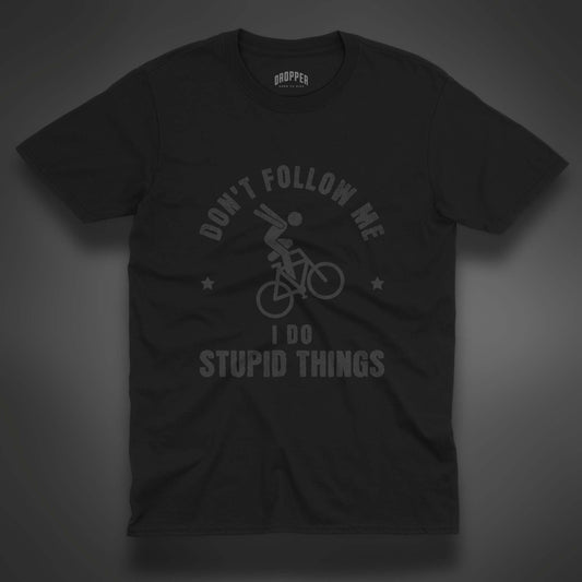 I Do Stupid Things [Black Edition] T-Shirt