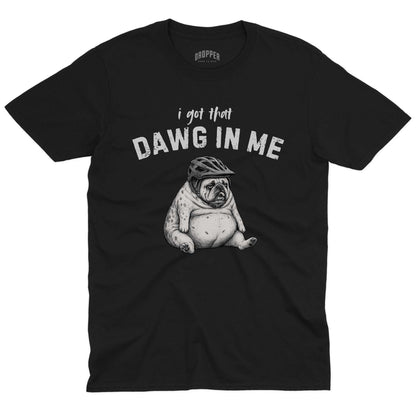 Got That Dawg T-Shirt