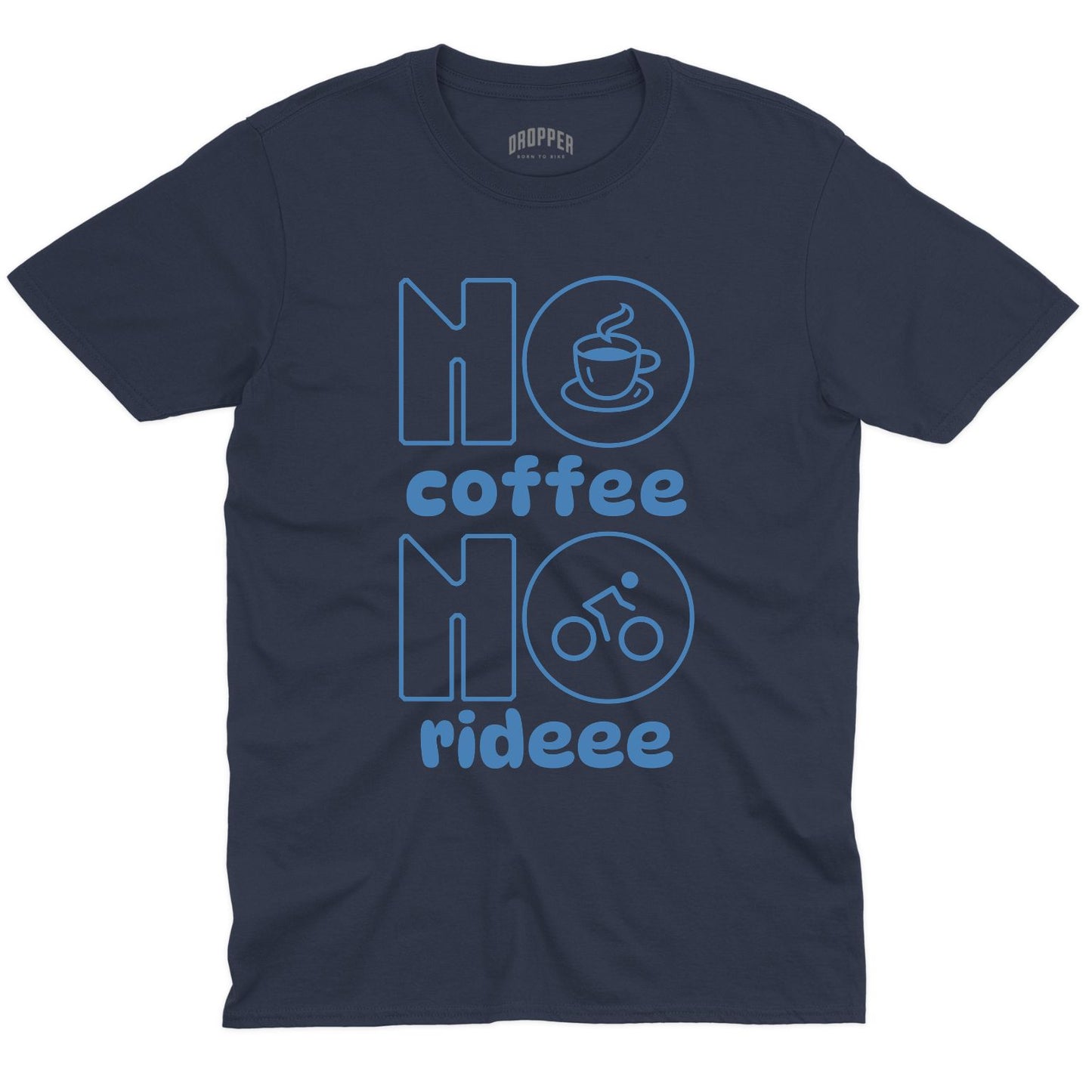 No Rideee T-Shirt