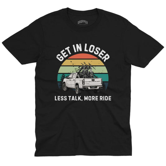 Get In Loser T-Shirt