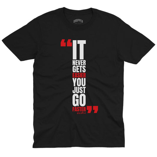You Just Go Faster T-Shirt