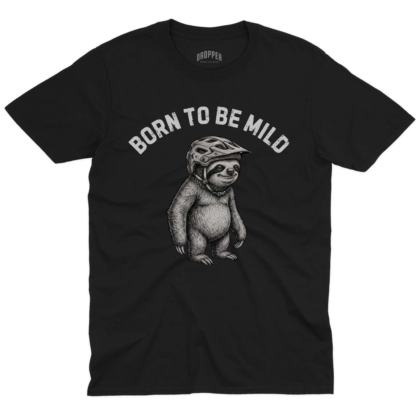 Born To Be Mild T-Shirt