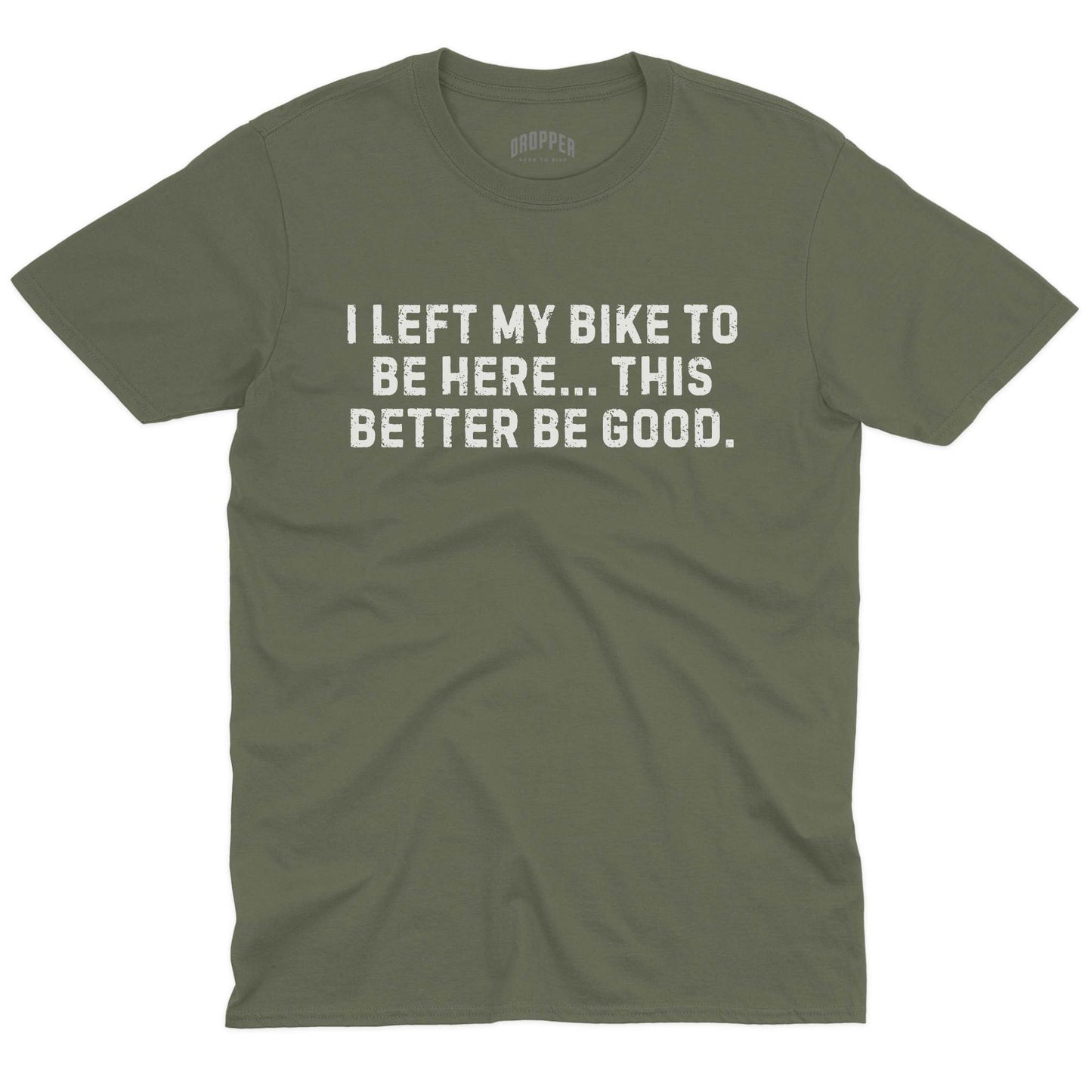 Better Be Good T-Shirt