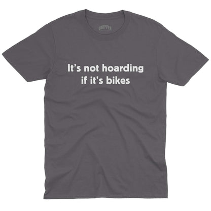 It's Not Hoarding T-Shirt