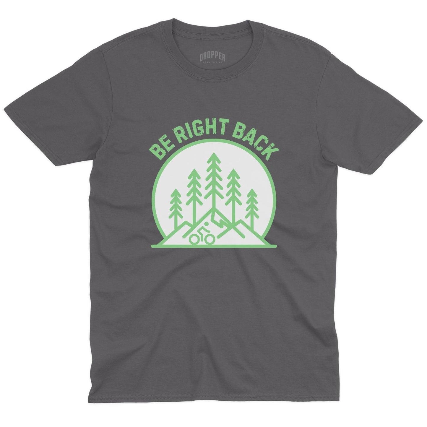 Be Right Back T-Shirt