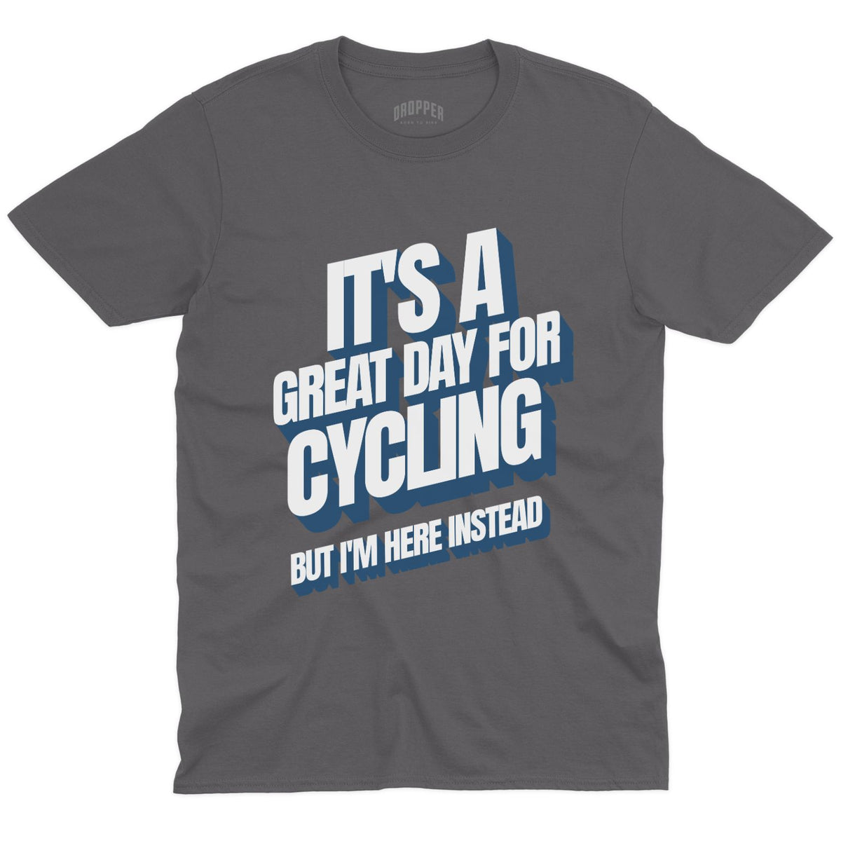I'm Here Instead T-Shirt Charcoal